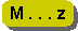 M . . . z