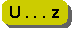 U . . . z