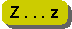 Z . . . z